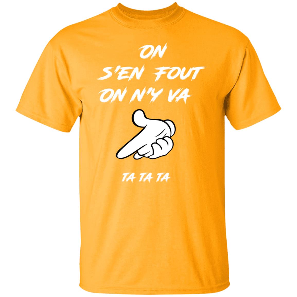 On s'en fout UNISEX T-Shirt