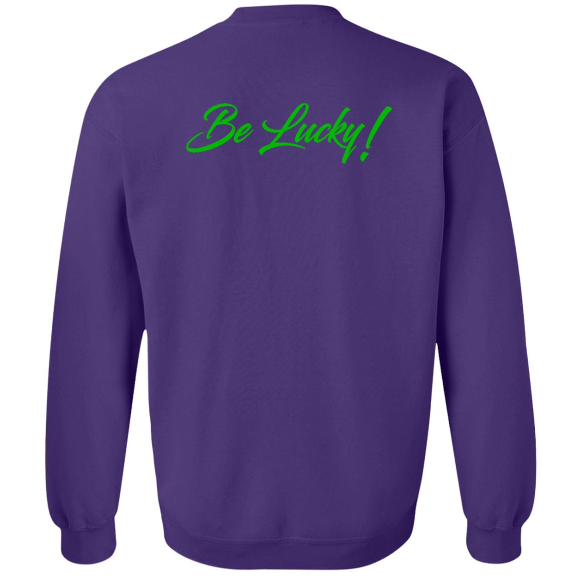 BE LUCKY UNISEX Crewneck Sweatshirt
