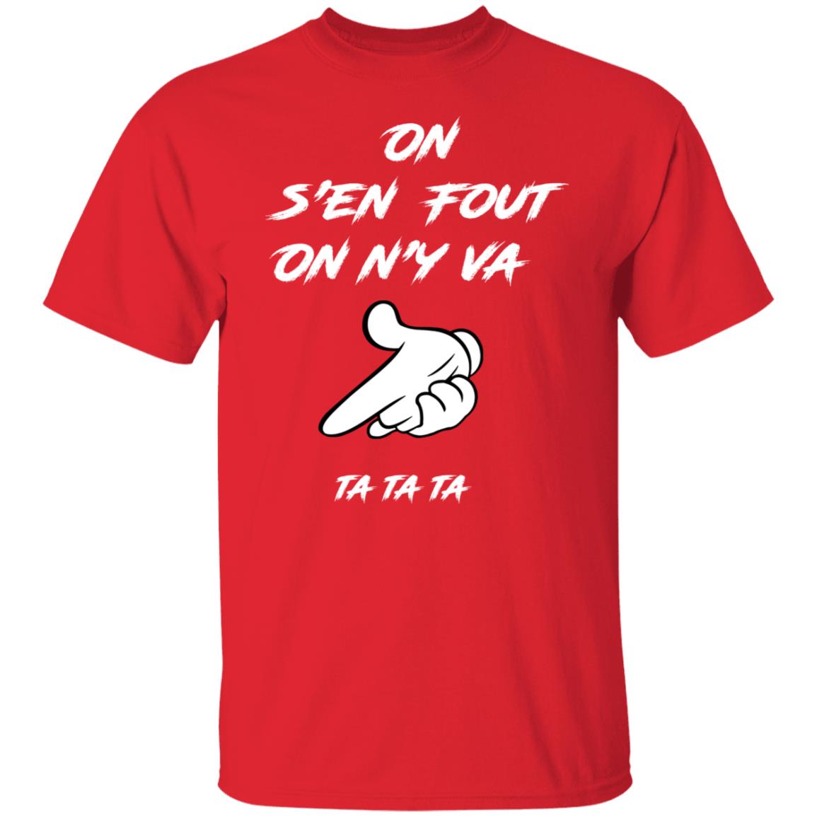 On s'en fout UNISEX T-Shirt