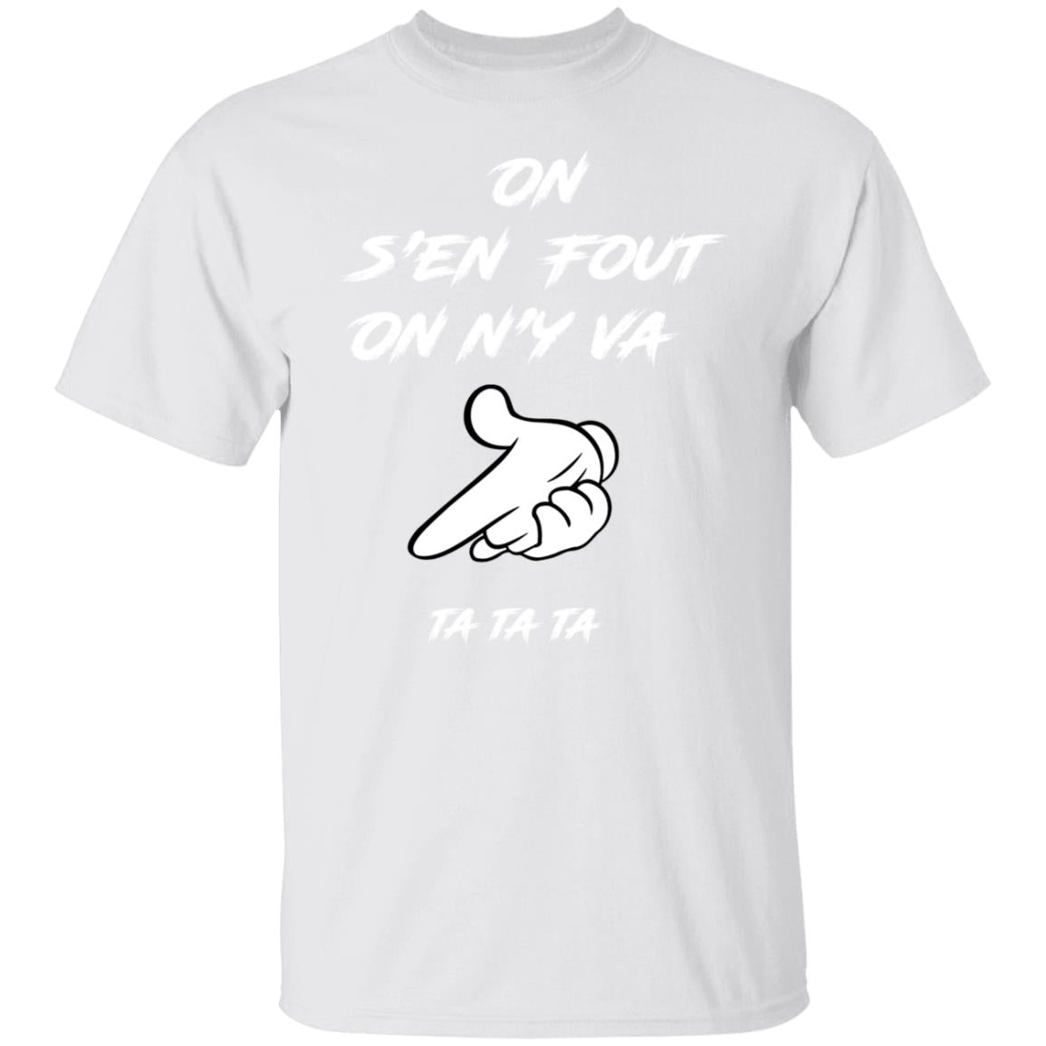 On s'en fout UNISEX T-Shirt
