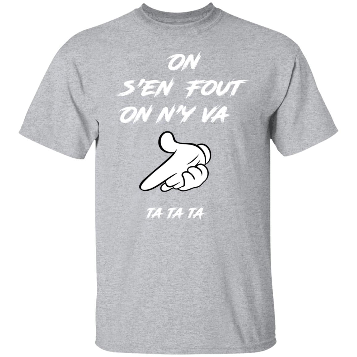 On s'en fout UNISEX T-Shirt