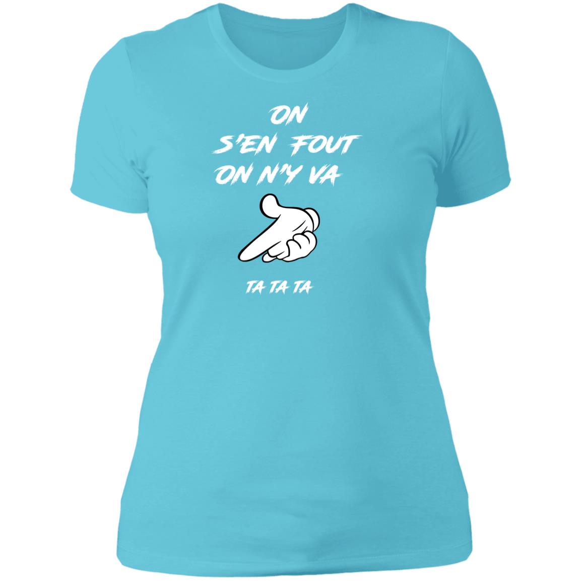 On s'en fout Ladies' T-Shirt
