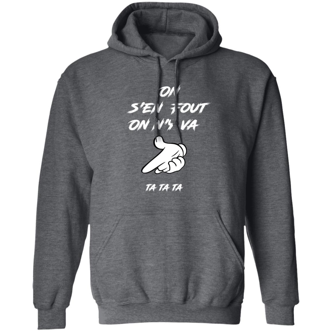 On s'en fout UNISEX Hoodie