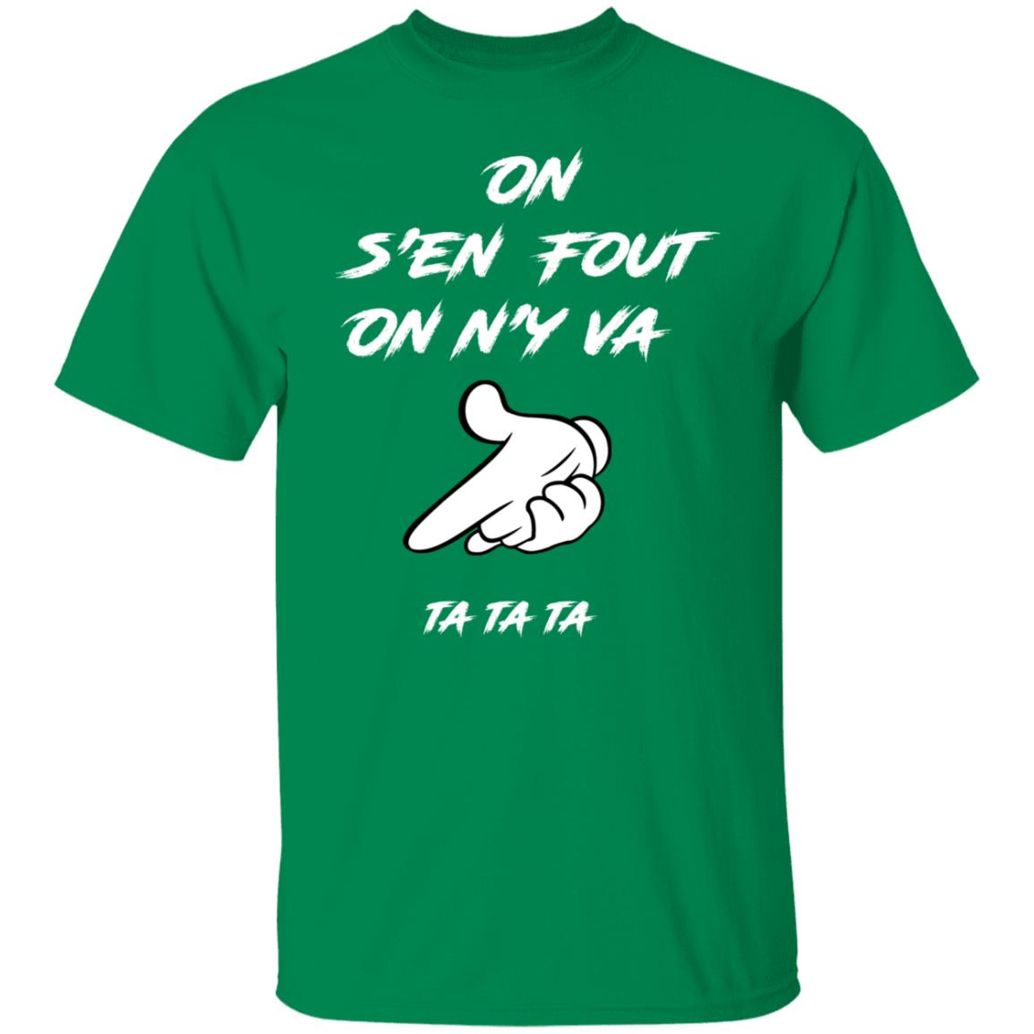 On s'en fout UNISEX T-Shirt
