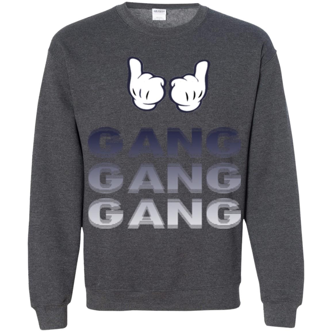 Gang Gang Gang  Sweatshirt
