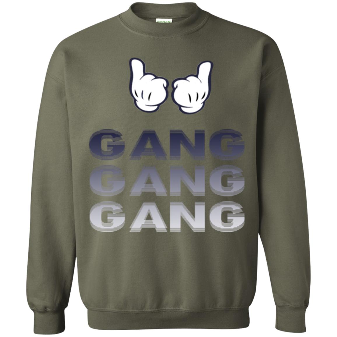 Gang Gang Gang  Sweatshirt