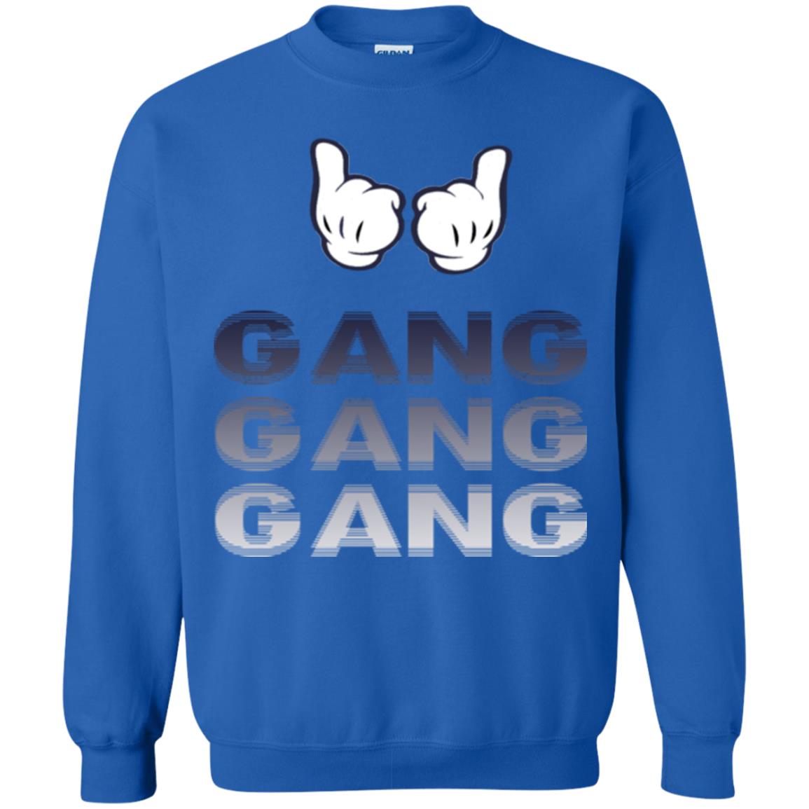 Gang Gang Gang  Sweatshirt