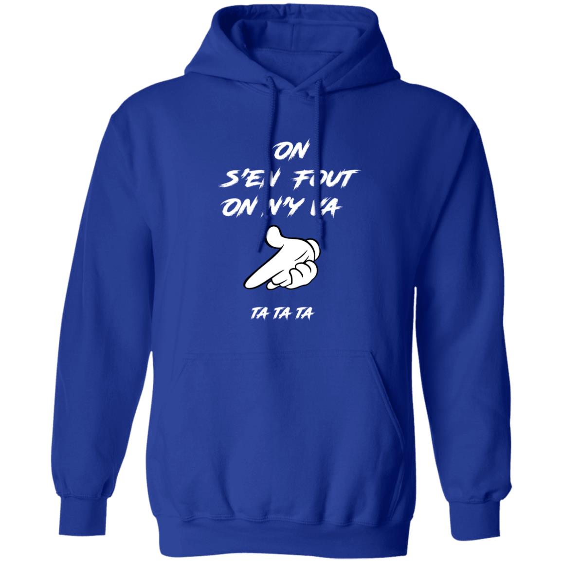 On s'en fout UNISEX Hoodie