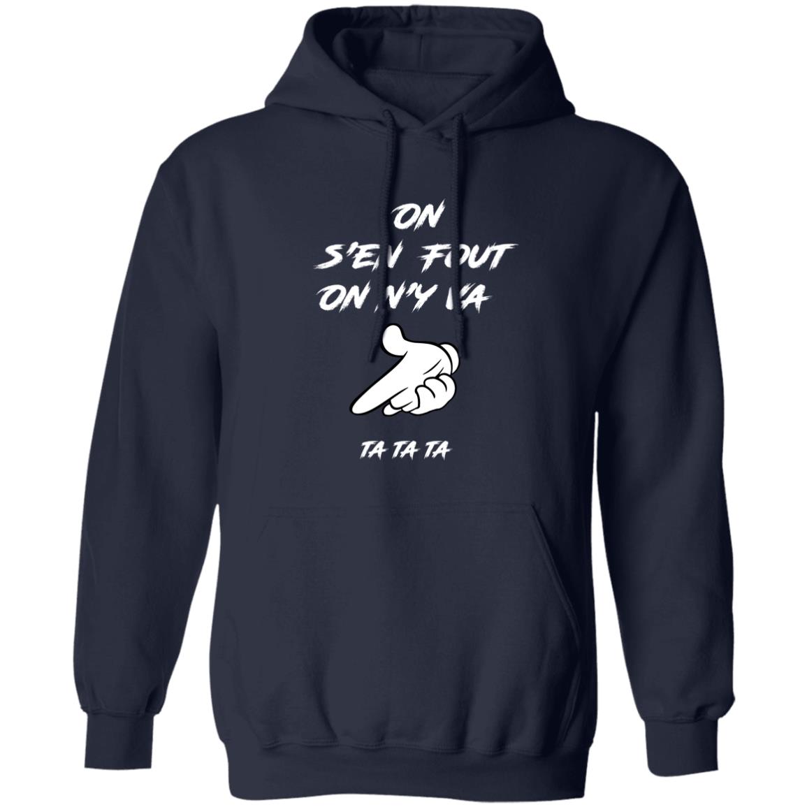 On s'en fout UNISEX Hoodie