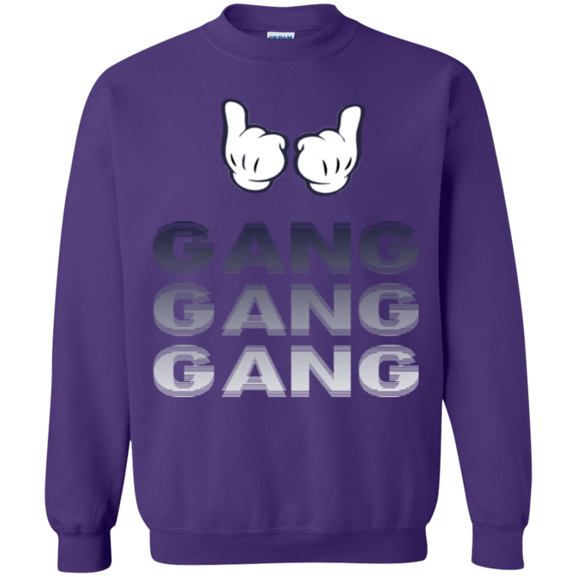 Gang Gang Gang  Sweatshirt