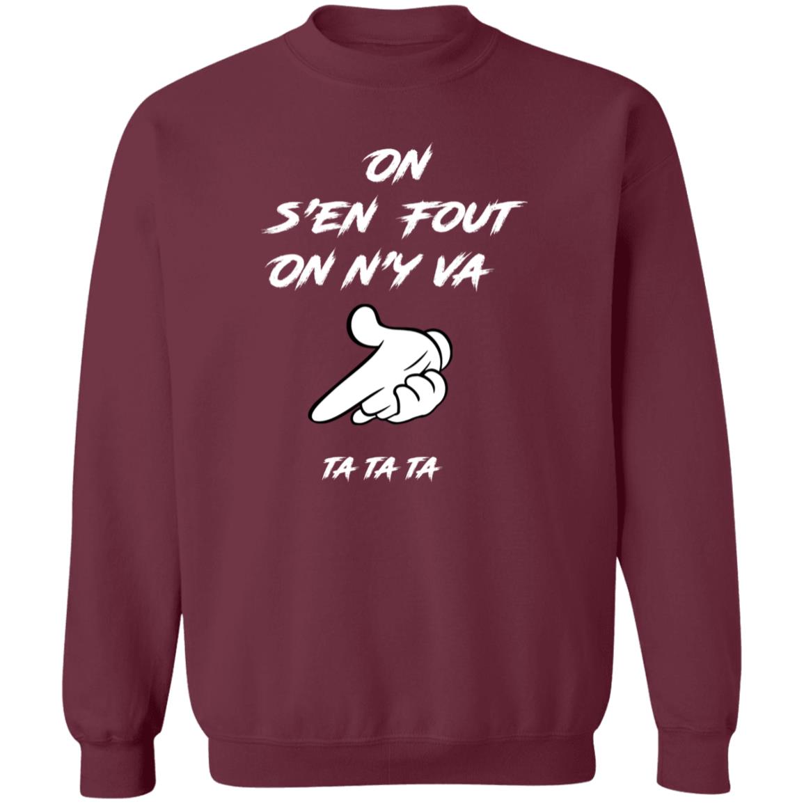 On s'en fout UNISEX Sweatshirt
