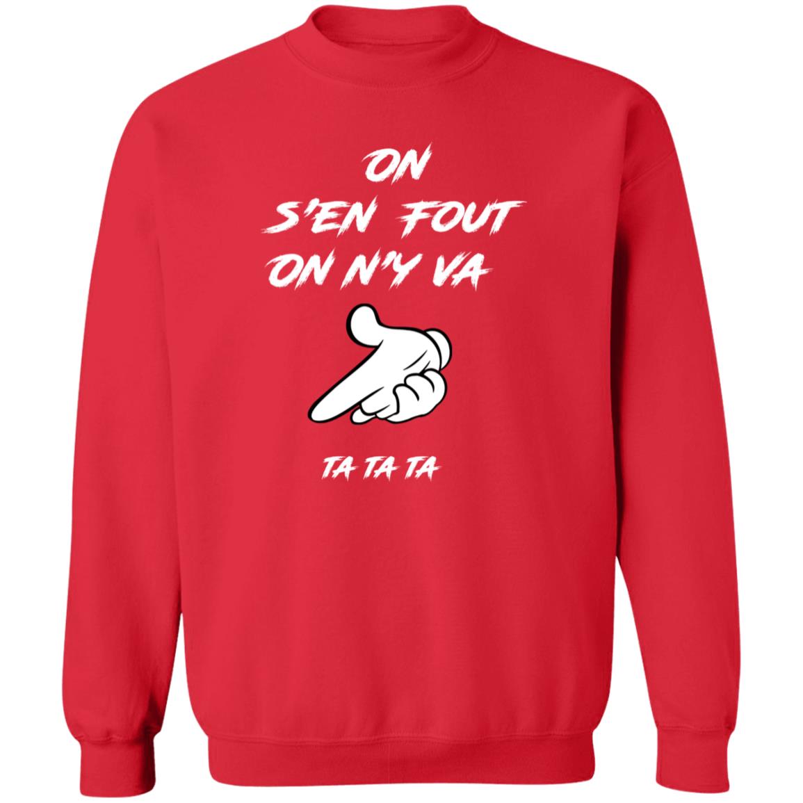 On s'en fout UNISEX Sweatshirt