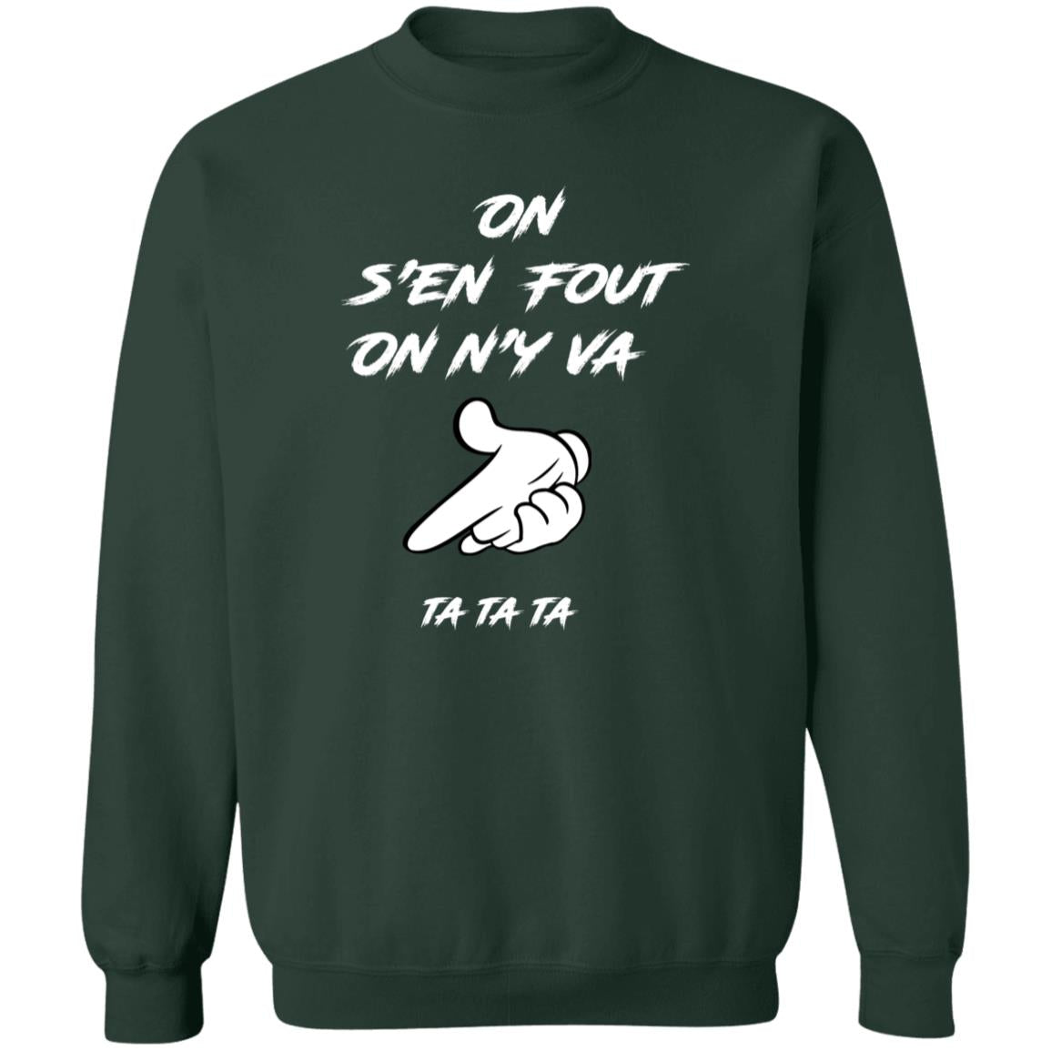 On s'en fout UNISEX Sweatshirt